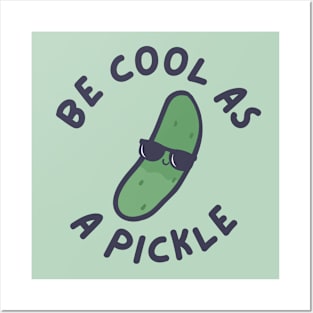 Be Cool As A Pickle Kids Posters and Art